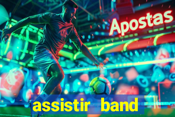 assistir band sports gratis